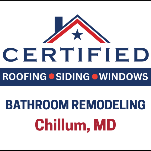 Certified Roofing logo with the text "Bathroom Remodeling Chillum, MD"