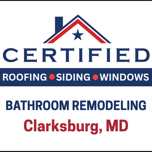 Certified Roofing logo with the text "Bathroom Remodeling Clarksburg, MD"