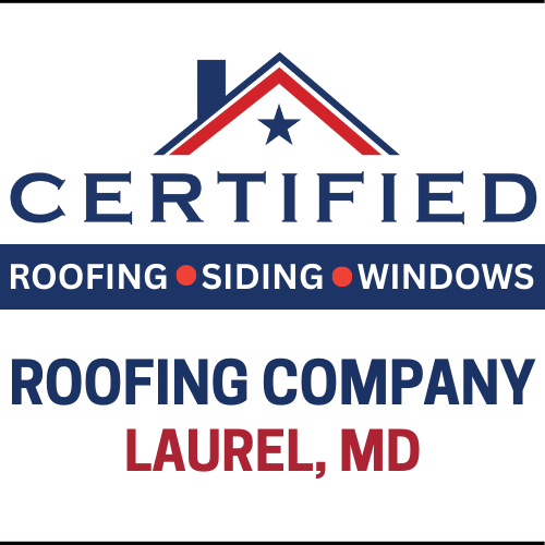 Certified Roofing logo and the words Roofing Company Laurel MD